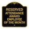 Signmission Reserved Attendance Award Employee of Month, Black & Gold Aluminum Sign, 18" x 18", BG-1818-23219 A-DES-BG-1818-23219 - alternate 1